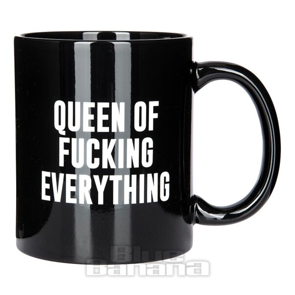 Blue Banana Queen Of Fucking Everything Mug (Black) | Blue Banana
